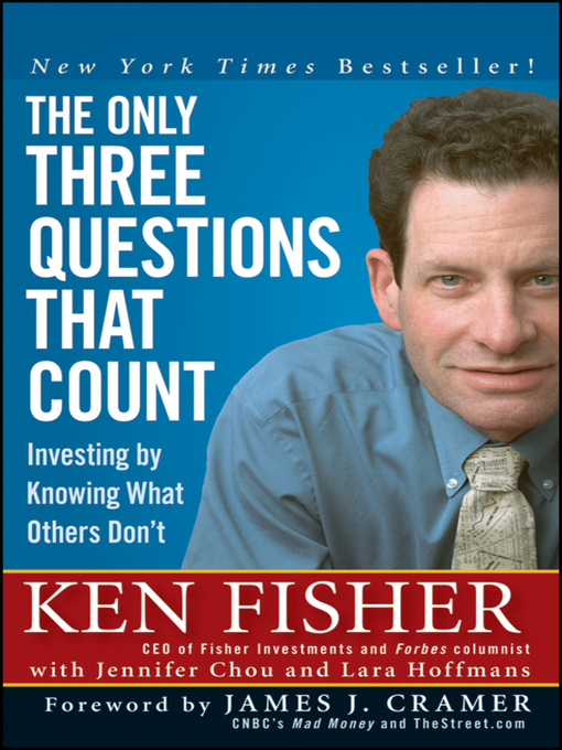 Title details for The Only Three Questions That Count by Kenneth L. Fisher - Available